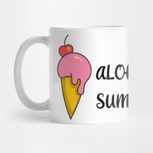 Aloha summer hello summer Mug